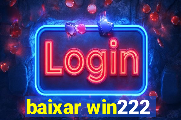 baixar win222